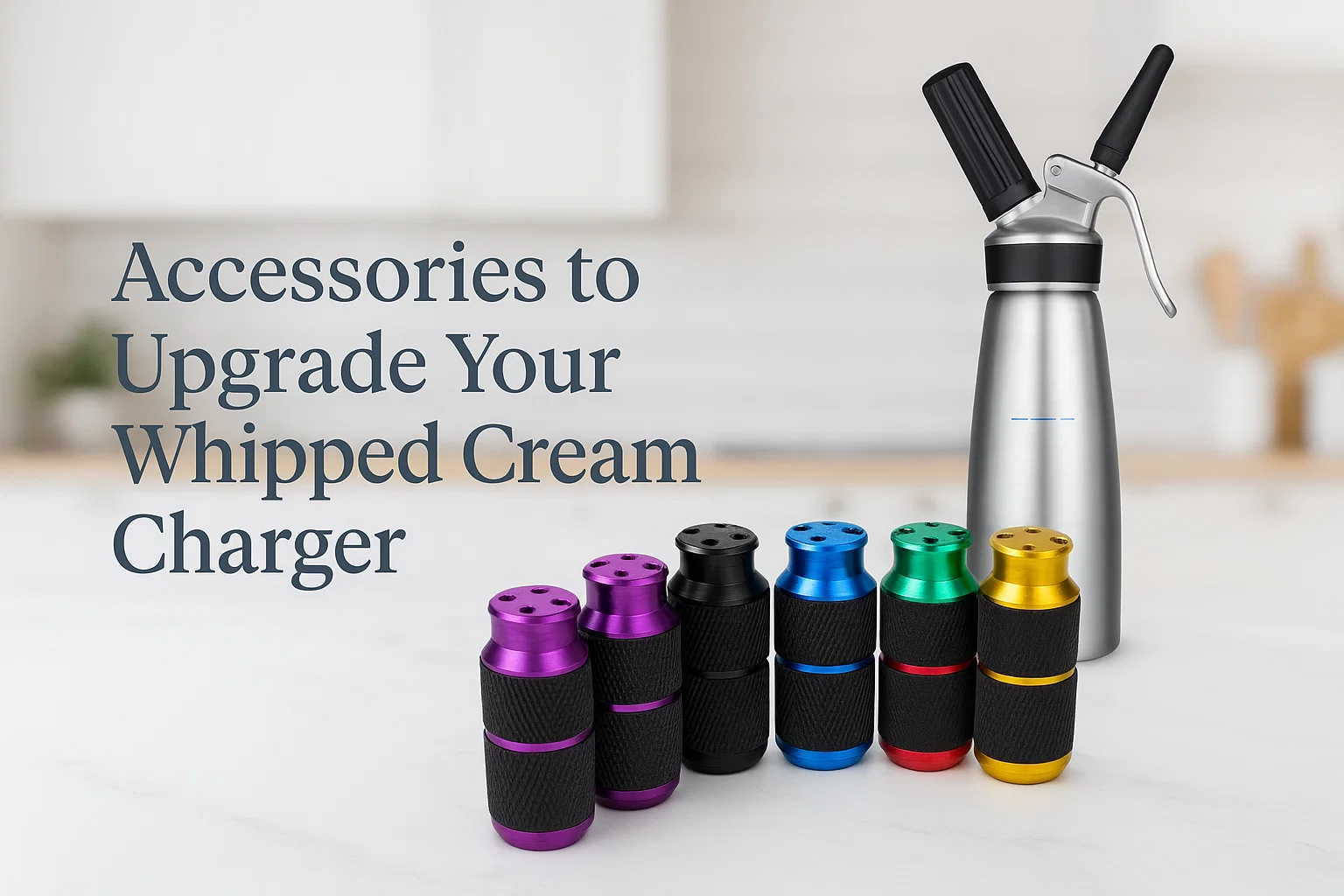 Top Accessories to Upgrade Your Whipped Cream Charger Setup